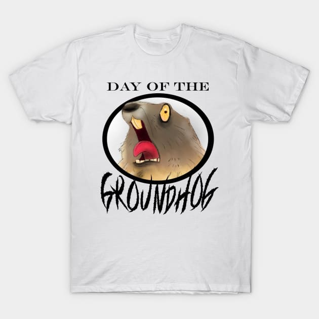 Day of the Groundhog T-Shirt by madtownstudio3000